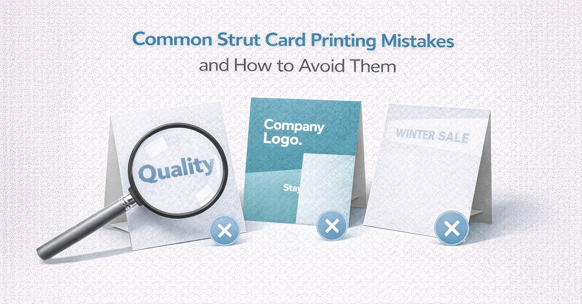 Common Strut Card Printing Mistakes and How to Avoid Them