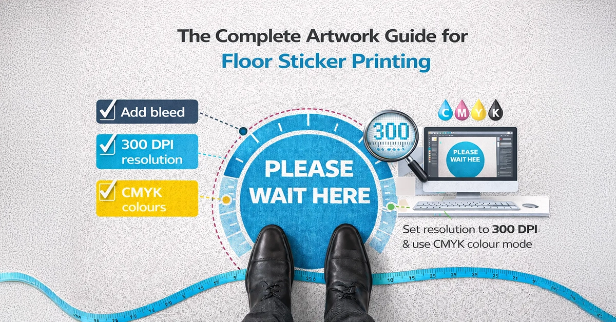The Complete Artwork Guide for Floor Sticker Printing (Bleed, Resolution, Colour Profiles)